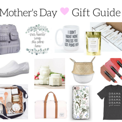 Mother’s Day Gift Guide