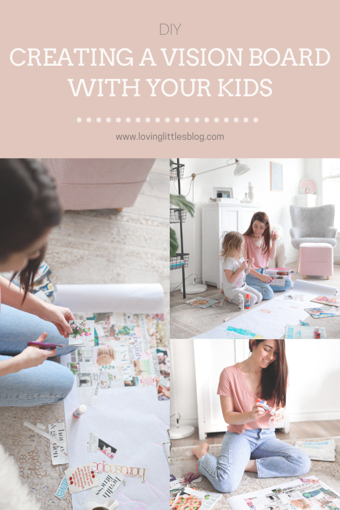 Creating a vision board with your kids - Loving Littles